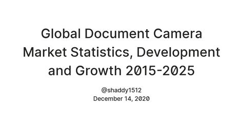 Global Document Camera Market Statistics, Development and Growth 2015 ...