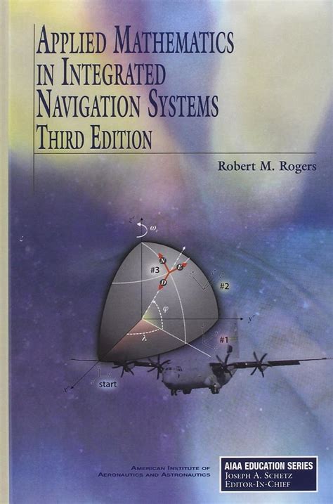 Buy Applied Mathematics in Integrated Navigation Systems (AIAA ...