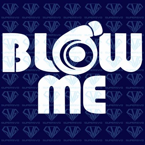 Blow Me Meaning