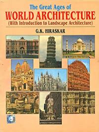 THE GREAT AGES OF WORLD ARCHITECTURE - WITH INTRODUCTION TO LANDSCAPE ...