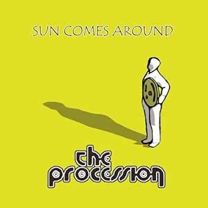 Sun Comes Around: Procession, the: Amazon.in: Music}