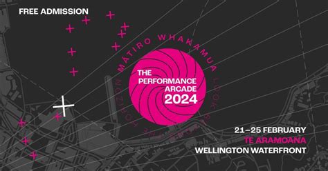 The Performance Arcade 2024, Wellington Waterfront, 21 February to 25 ...