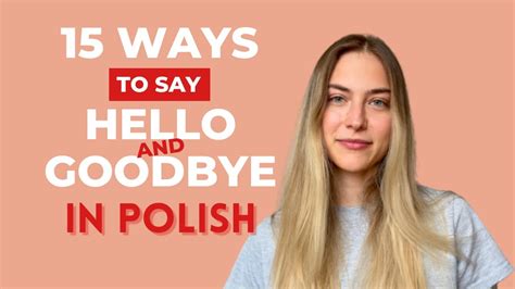 15 Ways to say HELLO and BYE - Polish for beginners (learn the basics ...