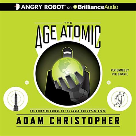 The Age Atomic (Audio Download): Adam Christopher, Phil Gigante, Angry ...