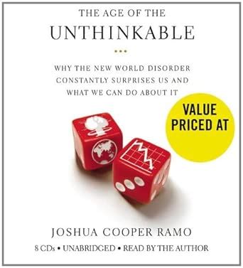 Buy The Age of the Unthinkable: Why the New World Disorder Constantly ...