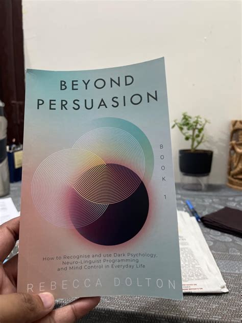 Beyond Persuasion: How to recognise and use Dark Psychology, Neuro ...