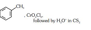 The incorrect method to synthesize benzaldehyde is: