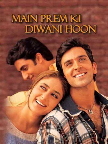 Main Prem Ki Diwani Hoon (2003) - Movie | Reviews, Cast & Release Date ...