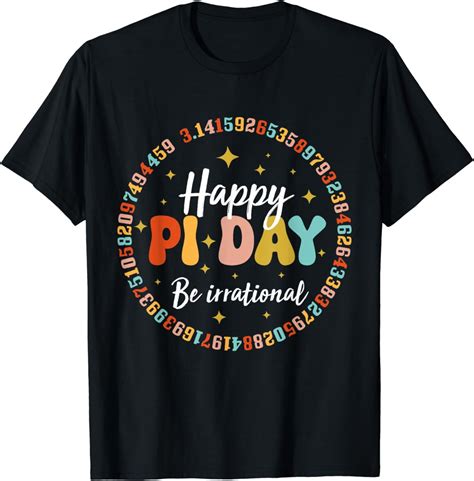Happy Pi Day Funny Math Lover Teacher 3.14 Pi Numbers Nerd T-Shirt ...