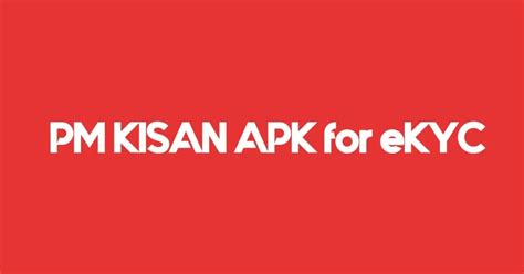 PM KISAN mobile app for completing e-KYC through face authentication ...