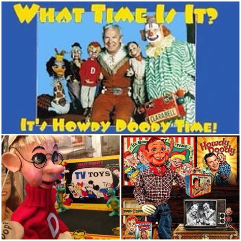 The Howdy Doody Show (1947-1960) "Hey kids, what time is it? It's Howdy ...