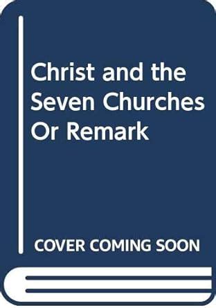 Amazon.in: Buy Christ and the Seven Churches Or Remark Book Online at ...