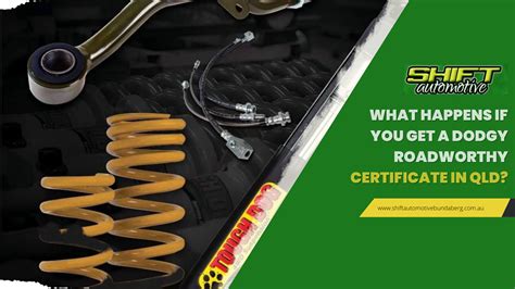 What Happens if you Get a Dodgy Roadworthy Certificate in QLD? - Shift Automotive