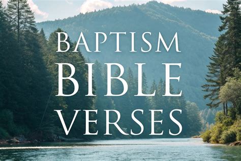15 Baptism Bible Verses That Speak to the Soul