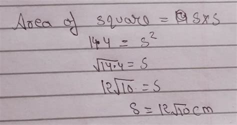 - Area of square is 14.4 cm?. Find the length of side. - Brainly.in