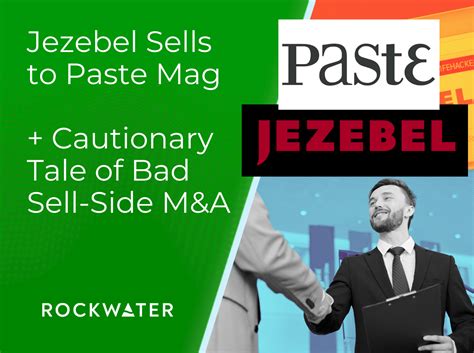 Jezebel Sells to Paste Mag + Cautionary Tale of Bad Sell-Side M&A ...