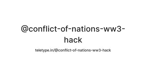 @conflict-of-nations-ww3-hack — Teletype