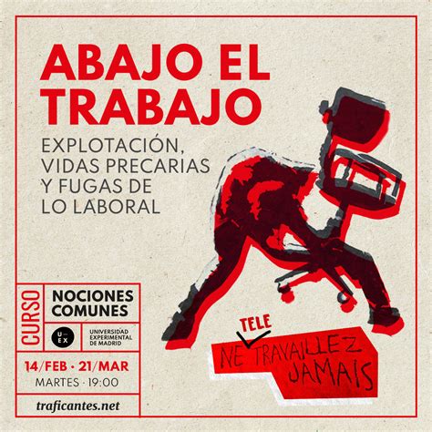 ABAJO EL TRABAJO | Traficantes de Sueños