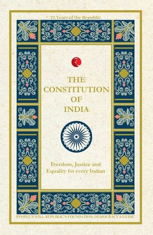 THE CONSTITUTION OF INDIA: Freedom, Justice and Equality for every Indian