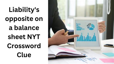 Liability's opposite on a balance sheet NYT Crossword Clue - November 8 ...
