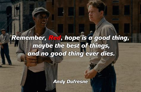 Shawshank Redemption Quotes Hope Is A Good Thing
