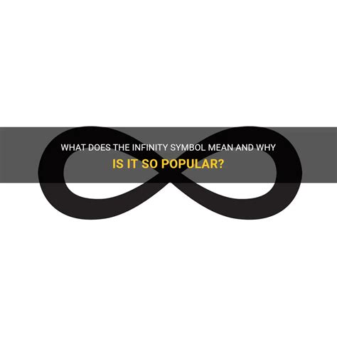 Decoding the Infinity Symbol Unveiling its Meaning - Protectlab