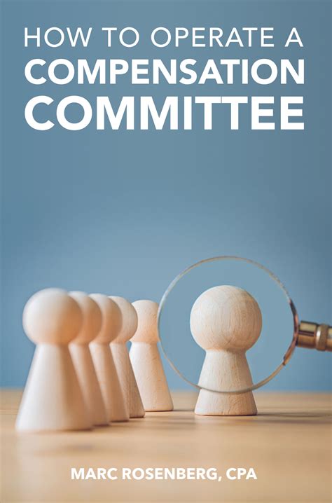 How to Operate a Compensation Committee - Rosenberg Associates