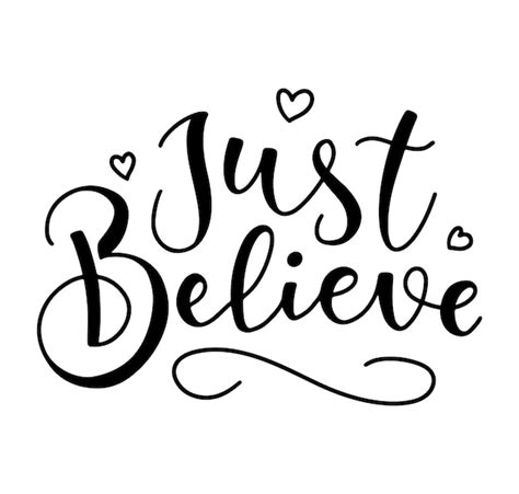 Just believe black text isolated on white background | Premium Vector