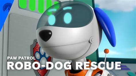 Watch Paw Patrol Season 6, Episode 22 - Robo-Dog Saves the Day - Paramount+