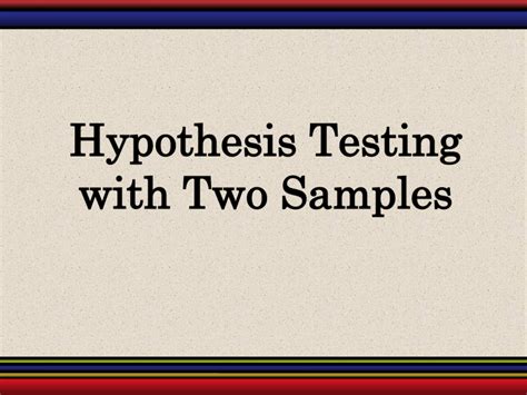 Image result for +Comparing Two Sample Means Hypothsis Testing
