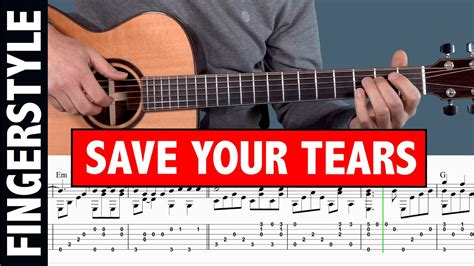 The Weeknd - Save Your Tears - FINGERSTYLE GUITAR TAB - YouTube