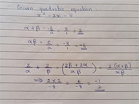 quadratic polynomial x`2 -2x-8 has zeros as alpha and beta . now form a ...