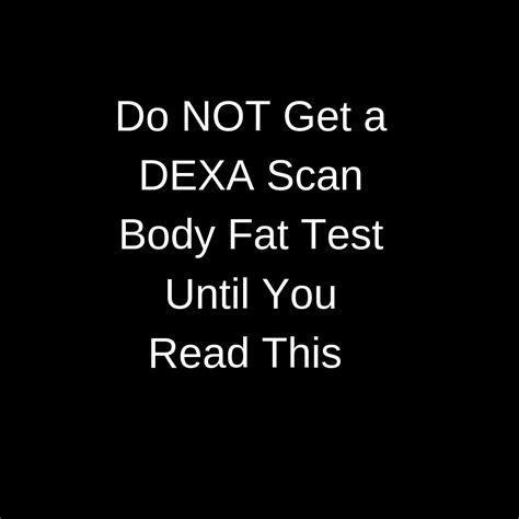 Do NOT Get DEXA Scan Body Fat Testing - Joe Cannon, MS