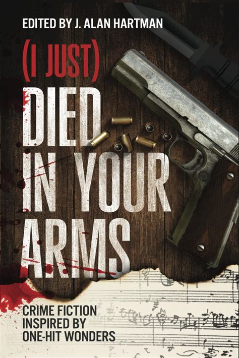 (I Just) Died in Your Arms: Crime Fiction Inspired by One-Hit Wonders ...