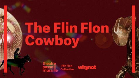 The Flin Flon Cowboy - Theatre Passe Muraille