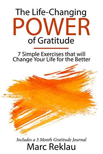 The Life-Changing Power of Gratitude: 7 Simple Exercises that will ...