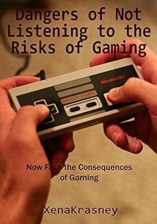 Buy Dangers of Not Listening to the Risks of Gaming: Now Face the ...