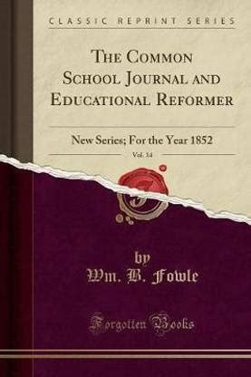 The Common School Journal and Educational Reformer, Vol. 14: Buy The ...