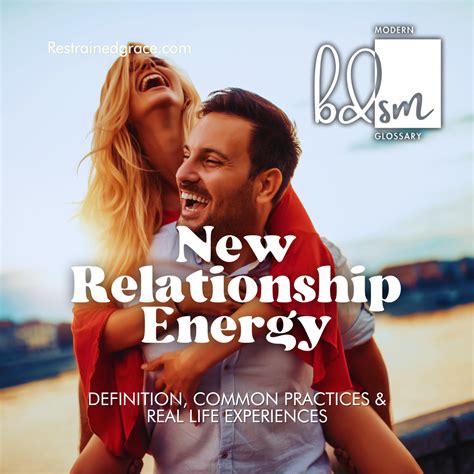 New Relationship Energy (NRE) - Restrained Grace's Modern BDSM Glossary