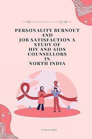 Buy Personality Burnout and Job Satisfaction A Study of HIV and AIDS ...