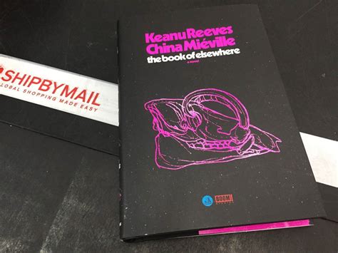 The Book of Elsewhere: A Mind-Bending Epic from Keanu Reeves and China Miéville - Ship By Mail Blog