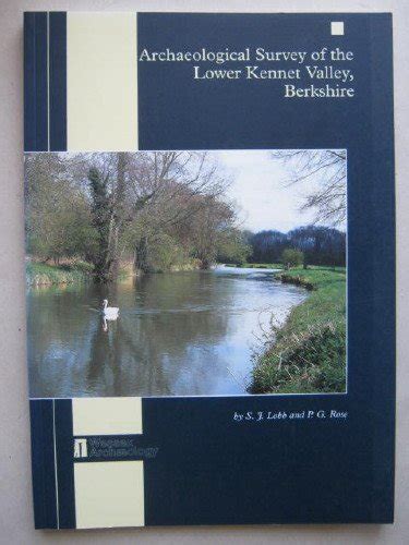 Buy Archaeological Survey of the Lower Kennet Valley, Berkshire: 9 ...