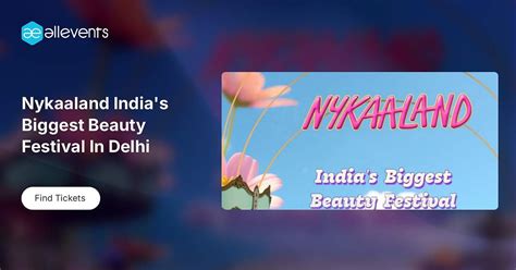 Nykaaland Indias Biggest Beauty Festival In Delhi, NSIC Exhibition ...