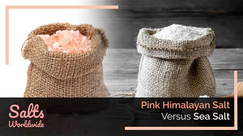 Pink Himalayan Salt Versus Sea Salt - Salts Worldwide