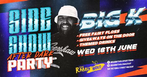 SHOW HOLIDAY "SIDESHOW AFTER DARK" ft BIG K, 105 Victoria Street ...