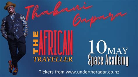 Thabani Gapara Presents The African Traveller - At Space Academy, Space ...