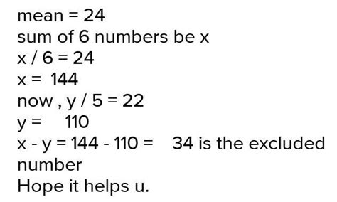 . The mean of 6 numbers is 24. If one number is excluded, the mean of ...