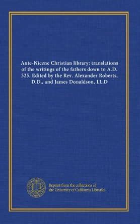 Ante-Nicene Christian library: translations of the writings of the ...