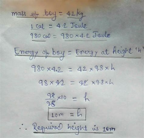 A boy of mass 42 Kg eats bananas of 980 calories. If this energy is ...