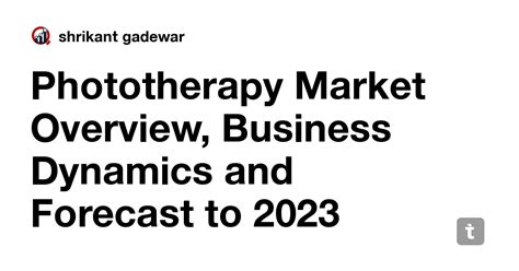 Phototherapy Market Overview, Business Dynamics and Forecast to 2023 ...